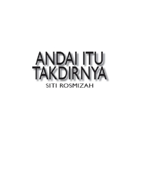 Title details for Andai Itu Takdirnya by Siti Rosmizah Semail. - Available